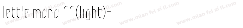 lettle mono LL(light)字体转换